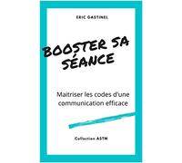 Booster sa séance