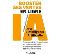 Booster ses ventes en ligne avec l'intelligence artificielle: Comment l'IA révolutionne les sites marchands et le comportement des consommateurs