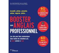 Booster son anglais professionnel Accueillir, pitcher, présenter, animer, négocier, piloter... les clés pour bien communiquer dans toutes les situations pro, à l'écrit comme à l'oral - Elvis Buckwalte