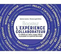 Boostez l'expérience collaborateur de votre organisation-La méthode pour attirer, engager, fidéliser en proposant une expérience mémorable