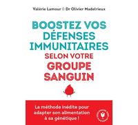 Boostez vos défenses immunitaires selon votre groupe sanguin