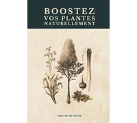 Boostez vos plantes naturellement: Techniques de fertilisation naturelles du monde