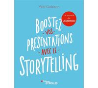 Boostez vos présentations avec le storytelling - Yaël Hanouna-Gabison - Eyrolles - broché - Guide