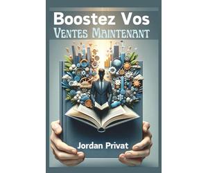 BOOSTEZ VOS VENTES MAINTENANT: Comment obtenir des RDV Qualifiés facilement grâce aux Neurosciences, même si tu n’es pas un pro de la vente