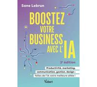 Boostez Votre Business Avec Lintelligence Artificielle - Productivite, Marketing, Communication, Ges