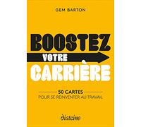 Boostez votre carrière - 50 cartes pour se réinventer au travail