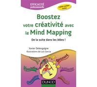 Boostez votre créativité avec le Mind Mapping - De la suite dans les idées ! - Xavier Delengaigne - Dunod - broché - Etude