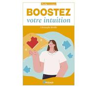 Boostez votre intuition