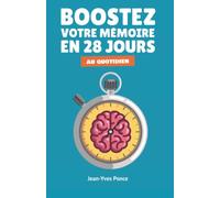 Boostez votre mémoire en 28 jours: Au quotidien