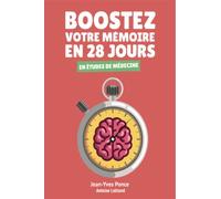 Boostez votre mémoire en 28 jours [édition couleurs]: en études de médecine