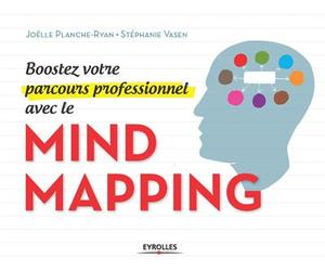 Boostez votre parcours professionnel avec le mind mapping - Joëlle Planche Ryan - Eyrolles - broché - Etude