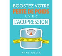 Boostez votre Perte de Poids avec l'Acupression