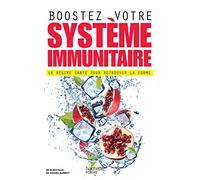 Boostez votre système immunitaire: Le régime santé pour retrouver la forme