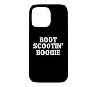 Boot Scootin' Boogie - Dire drôle Cowboy Country Music Coque pour iPhone 14 Pro Max