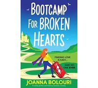 Bootcamp for Broken Hearts: A totally perfect and hilarious romantic comedy