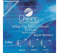 Booth Brothers - What The World Needs to Hear [Accompaniment/Performance Track]