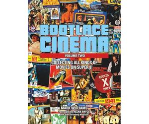 Bootlace Cinema Volume Two: Collecting Al Kinds of Movies on Super 8!