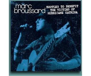 Bootleg to Benefit the Victims of Hurricane Katrina by Marc Broussard