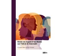 Booto ou regard d'un Muntu sur l'idéal de fraternité - Christian Bekonda By'Ombaka - Publibook - broché - Roman