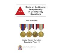 Boots on the Ground: Troop Density in Contingency Operations, Global War on Terrorism Occasional Paper 16