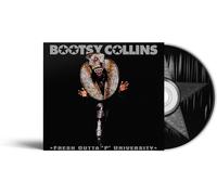 Bootsy Collins – Fresh Outta 'P' University – CD