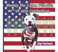 Bootsy the Cajun Pitbull's 4th of July Celebration