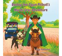 Bootsy the Cajun Pitbull's Mardi Gras Adventure: A Bootsy the Cajun Pitbull Adventure
