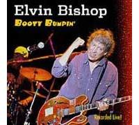 Elvin Bishop - Booty Bumpin'