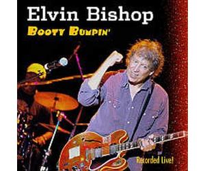 Booty Bumpin by Elvin Bishop (2007-06-26)