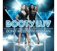 Booty Luv - Don't Mess with My Man [Import]