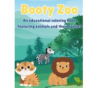 Booty Zoo: An educational coloring book featuring animals and their booties