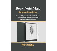 Boox Note Max Benutzerhandbuch: Ein unabhängiges Handbuch für E-Ink-Notizen, PDF-Anmerkungen und fokussierte Produktivität