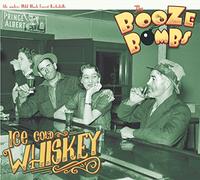 Booze Bombs, the - Ice Cold Whiskey [Import]