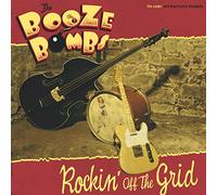 Booze Bombs, the - Rockin' Off the Grid