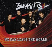 Boppin' B - We Can Leave The World [Import]
