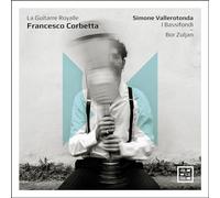 Bor Zuljan – La Guitarre Royalle – Arcana