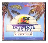 Bora Bora Ibiza 2013 Mixed By Alex Miles