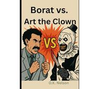 Borat vs. Art the Clown: A Battle Book