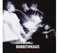 Borbetomagus - Trente Belles Annees