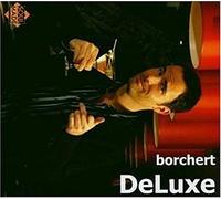 Borchert, Thomas - Deluxe [Import]