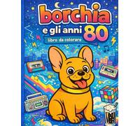 Borchia e gli anni 80