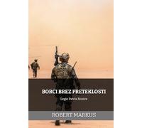 BORCI BREZ PRETEKLOSTI: Legio Patria Nostra