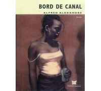 Bord de canal - Alfred Alexandre - Dapper Eds - broché - Roman