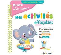 Bordas - Bravo les maternelles - Mes activites effaçables - Toute Petite section - 250x217