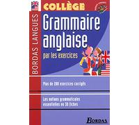 Bordas langues : Grammaire anglaise par les exercices, collège