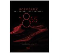 1855 - Bordeaux - Les Grands Crus Classés – Glénat