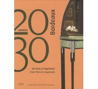 Bordeaux années 20-30: De Paris à l'Aquitaine