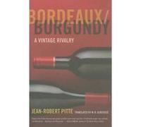 Bordeaux/Burgundy - [Version Originale] Jean - Robert Pitte, M B Debevoise (Auteur)