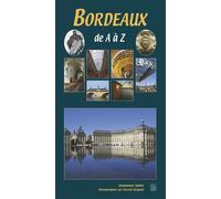 Bordeaux de A à Z - Bengold - Nouvelles Editions Sutton - broché - Guide