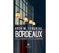 Bordeaux, de l'ombre à la lumière